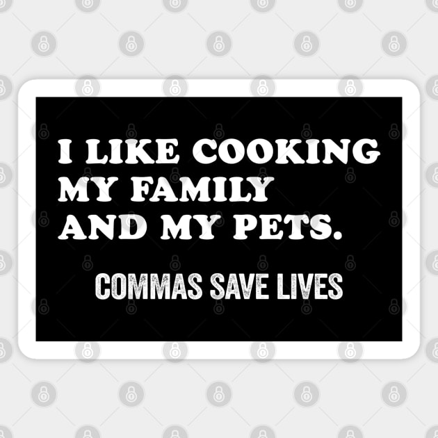 Funny Punctuation Saying Commas Save Lives Magnet by 𝐏𝐫𝐢𝐧𝐜𝐞